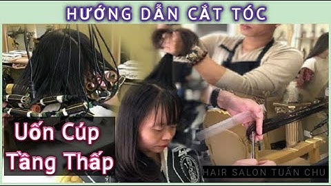 Hướng dẫn cắt uốn cúp tầng thấp.kiểu tóc hợp với tất cả các khuôn mặt