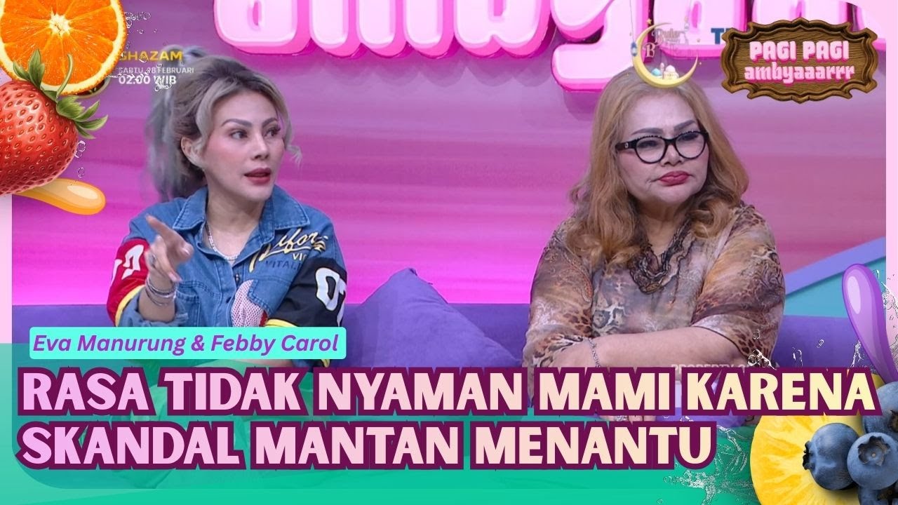 Rasa Tidak Nyaman Mami Eva Karena Skandal Mantan Menantu - PAGI PAGI AMBYAR (27/02/26) P2