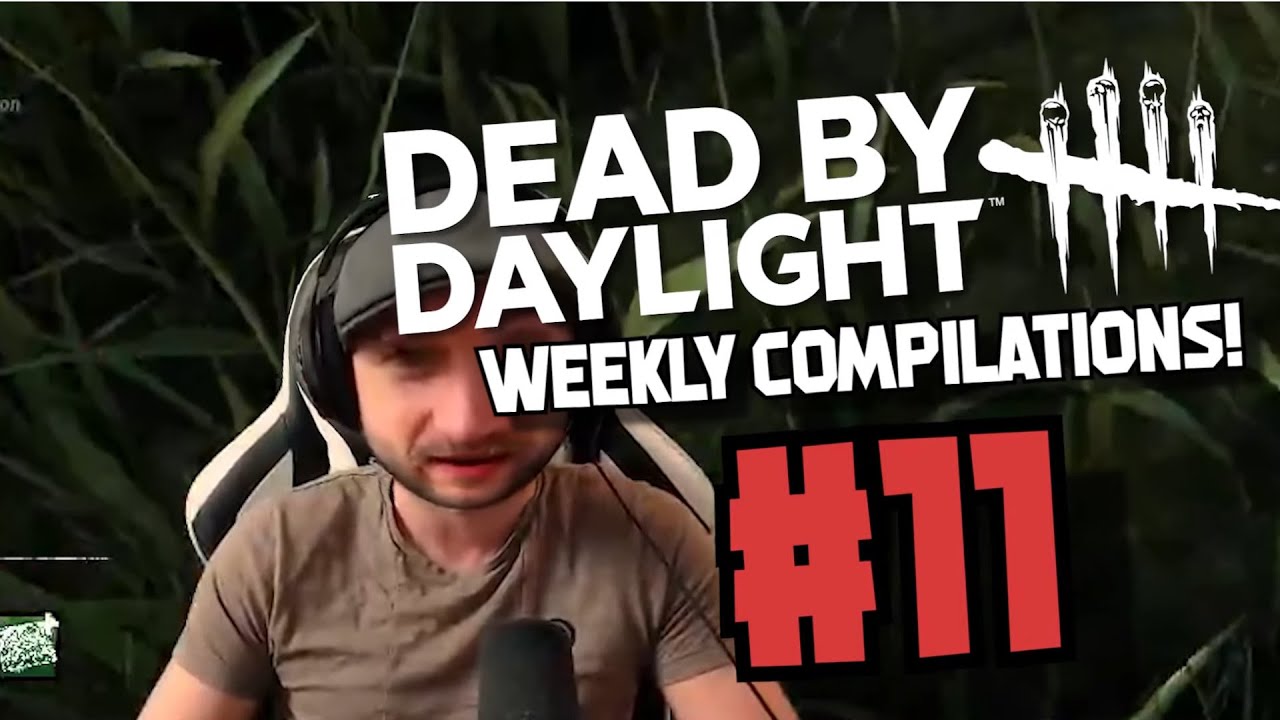 Dead by Daylight NEW WEEKLY COMPILATION! #11 - YouTube