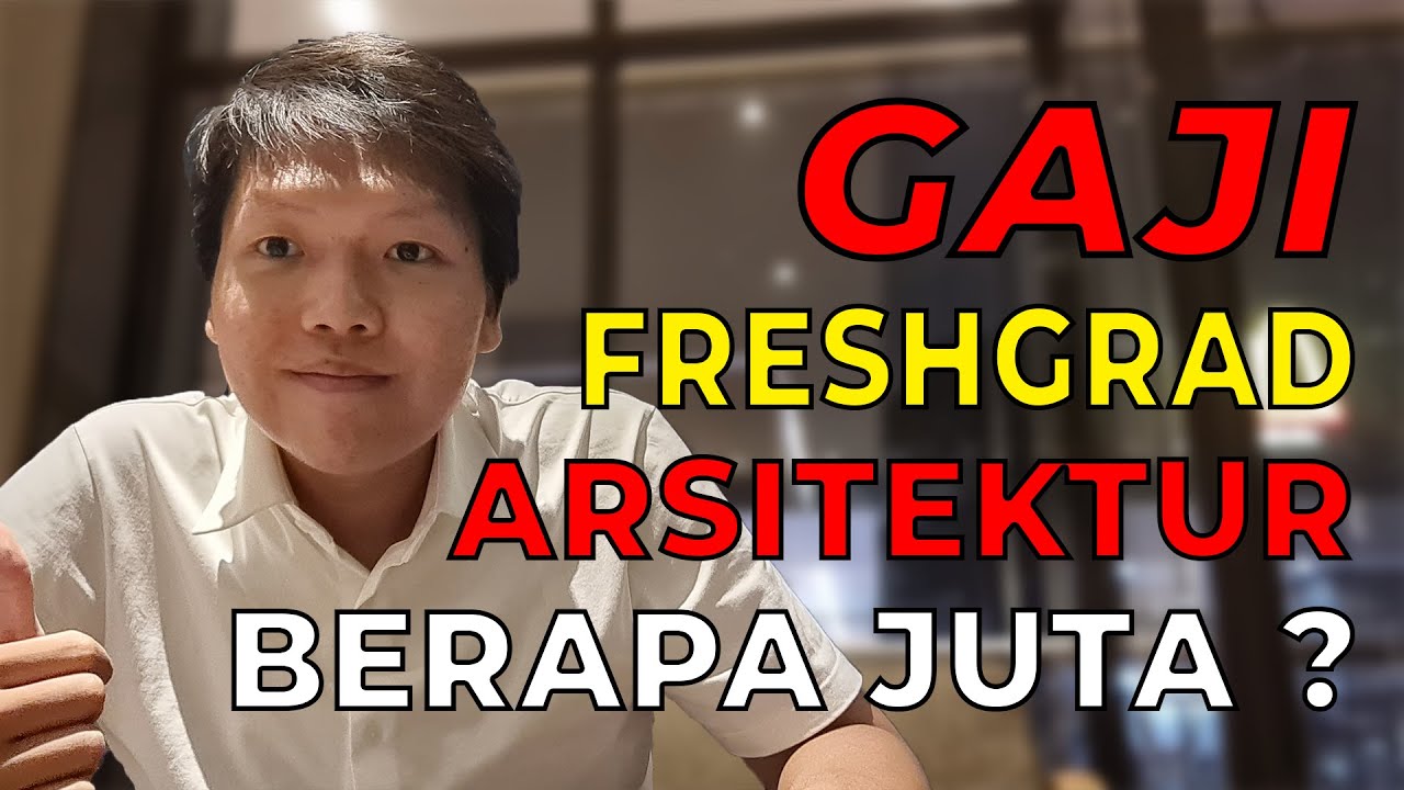 GAJI FRESHGRAD + 4TAHUN EXPERIENCE ARSITEKTUR YouTube