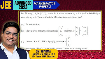 Let M = (aij), i, j ∈ {1, 2, 3}, be the 3 × 3 matrix such that aij = 1 if j + 1 is divisible by i,