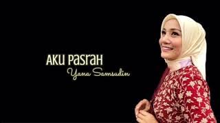 Yana Samsudin - Aku Pasrah ( Karaoke Version )