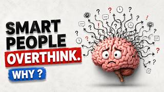 Celebrity The Psychology of "Why Smart People Overthink More" made clear Wealth