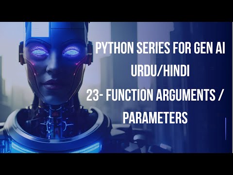 23- Arguments and Parameters | Python for Generative AI Beginner to Advance Urdu/Hindi 2025