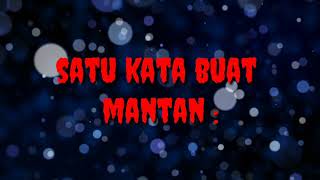 Status Whatsapp Keren satu Kata Buat Mantan 