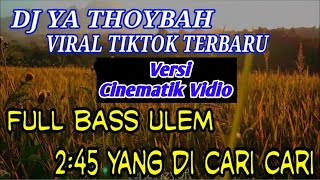 Download Lagu DJ SHOLAWAT YA THOYBAH || VIRAL TIKTOK SLOW BASS VERSI ANGKLUNG. (Spesial Cinematic Vidio HD) MP3