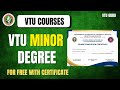 Free VTU Minor Degree & Certificate 🎓