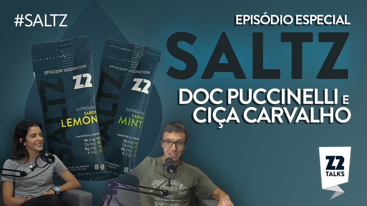 SALTZ - EPISÓDIO ESPECIAL | DOC PUCCINELLI E CIÇA CARVALHO | Z2
