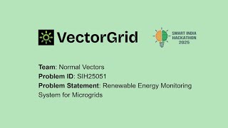 VectorGrid - Smart IOT Monitoring System for Microgrids (SIH25051)