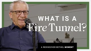 What is a Fire Tunnel Bill Johnson | Bethel Rediscover Series