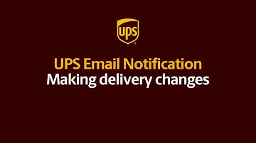 How to make changes to your UPS delivery using Emails Notifications