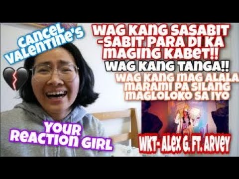 Alex Gonzaga ft Arvey- WKT REACTION VIDEO|| WKT ALEX G. REACTION