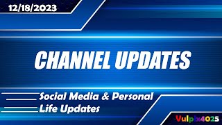 Channel Update 12/19/23 | Social Media & Personal Life Updates | Vulpix4025 (IMPORTANT)