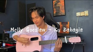 Melly Goeslaw | Ku Bahagia - By Anwar Amzah