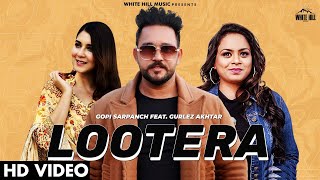 Lootera Gopi Sarpanch Ft. Gurlez Akhtar | Aakanksha