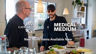 Café Gratitude x Medical Medium - New Menu Items Available Now