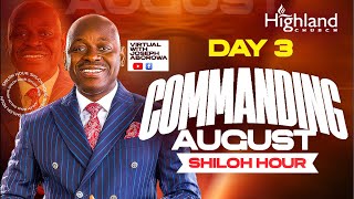 Commanding August || Shiloh Hour - Day 3 || with Pastor Joseph Aborowa.| GTB:0761557567