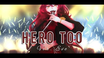 My Hero Academia - "Hero Too" COVER【Eve】