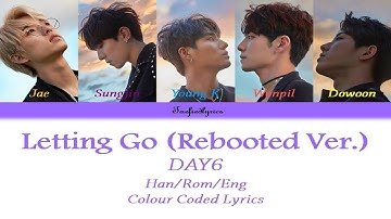 DAY6(데이식스) - Letting Go(놓아 놓아 놓아)(RB Ver.)) Color Coded Lyrics (Han/Rom/Eng) by Taefiedlyrics