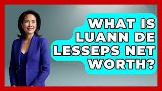 What Is Luann De Lesseps Net Worth? - The Rich And Famous Files