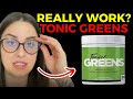 TONIC GREENS 2025 – THE TRUTH THEY DON’T TELL YOU ABOUT THIS POWDER 🧠
