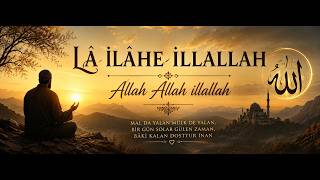 Lâ Ilâhe Illallah Allah Allah Illallah