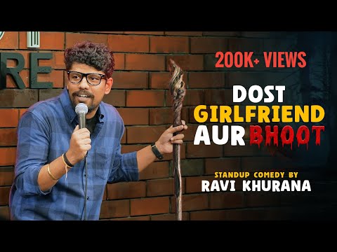 Dost, Girlfriend Aur Bhoot (Horror Comedy) | Standup Comedy by Ravi Khurana | Fear and Laughter