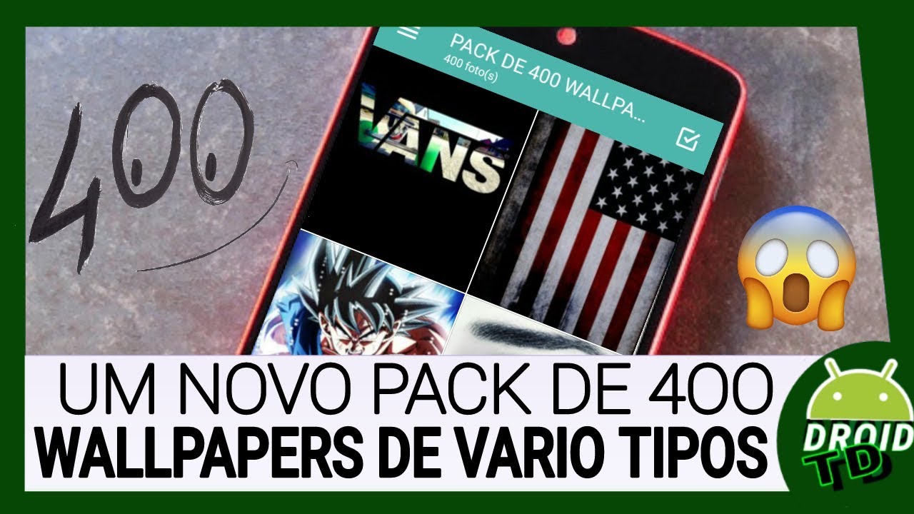FINALMENTE!! mas um PACK de 400 wallpapers Full HD PARA qualquer ANDROID 2018