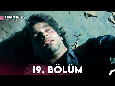 Benim Hala Umudum Var 19. Bölüm (FULL HD)