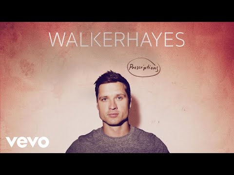 Walker Hayes - Prescriptions (Audio)