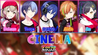 Project SEKAI\/\/Cinema\/\/Vivid BAD SQUAD \& KAITO\/\/Game ver.+Lyrics