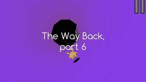 Run tutorial: The Way Back, Level 65 and Not the Way Back