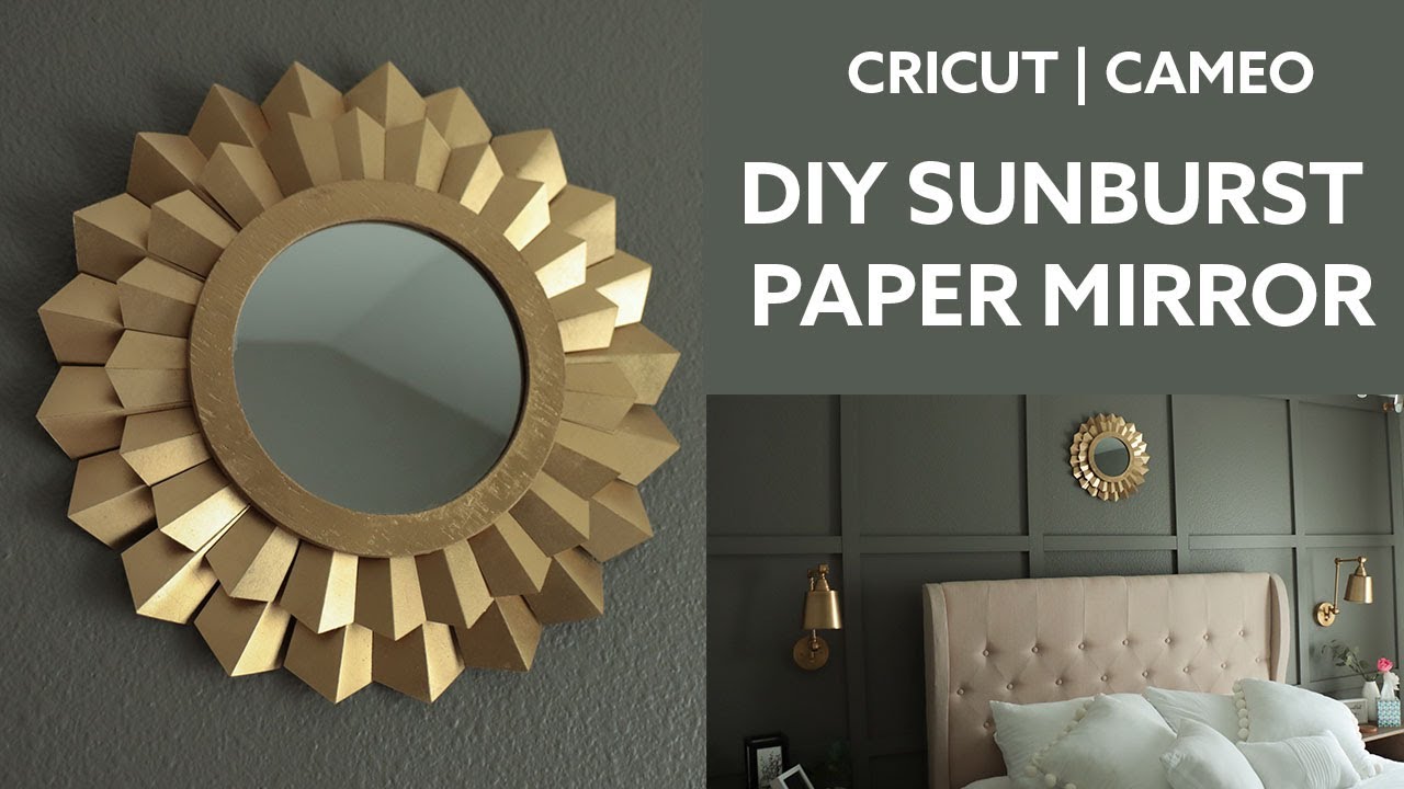 DIY Sunburst Paper Mirror Cricut Cameo YouTube