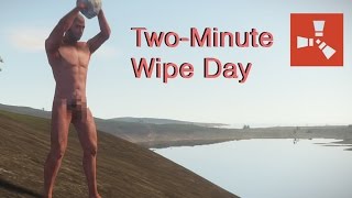 Rust - Two-Minute Wipe Day #4