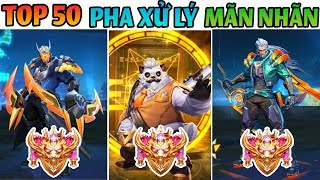 TOP 50 Pha Xử Lý Mãn Nhãn Của Các Game Thủ Trong Liên Quân Mobile