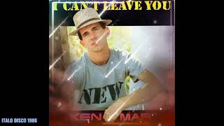 Ken Martal - I Can't Leave You (Vocal) 1986