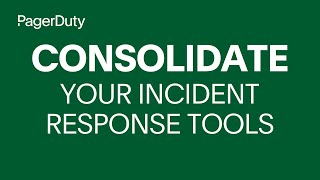 How to consolidate your incident response stack with PagerDuty