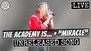 The Academy Is... Miracle New/Unreleased Song LIVE