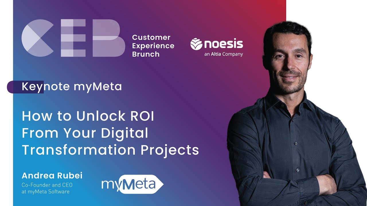 Andrea Rubei Keynote MyMeta: How to unlock the ROI of your digital transformation ...