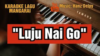 karaoke lagu manggarai Luju nai Go.Music by Hanz Delpy