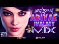 [DJ VINATER] - Adiyae Ivaleh | Tamil Dance Song • 2021