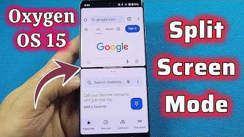 How to use split screen mode for OnePlus Oxygen OS 15