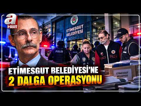 Etimesgut Belediyesi'ne İkinci Dalga Operasyon: 25 Kişi Hakkında Gözaltı Kararı | A Haber
