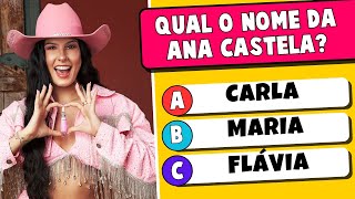 🎤🤠SUPER QUIZ da ANA CASTELA 🥰 30 perguntas sobre a Ana Castela | SERÁ QUE VOCÊ SABE TUDO SOBRE ELA?