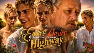 Endless Desire Highway Full Movie Drama 2026 | Endless Desire Highway Full Story Review