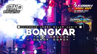 Download Lagu DJ BONGKAR TRAP NROTOK OGROK OGROK JINGGLE LEMBU BALAP AUDIO AND DJ STM RVLTN  MP3