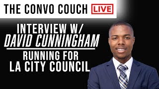 LA City Council most corrupt, will David Cunningham help clean the swamp? - LIVE Interview