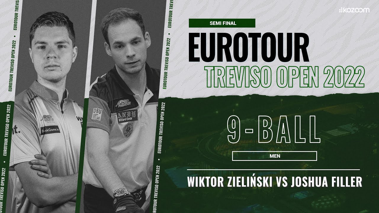 Semi Final 四強 - Wiktor Zieliński vs Joshua Filler｜2022 EuroTour Treviso 9-Ball Open 男子歐巡賽-特雷維索公開賽