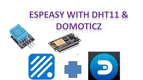 ESPEASY DHT11 SENSOR WITH DOMOTICZ