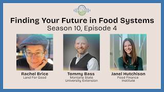 Finding Your Future in Food Systems | Season 10 Episode 4